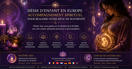 D&eacute;sir d&rsquo;enfant , rituel pour avoir un enfant , rituel pour avoir une grossesse , rituel africain pour tomber enceinte , m&eacute;dium Europe , m&eacute;dium France , m&eacute;dium Belgique , ma&icirc;tre Issa